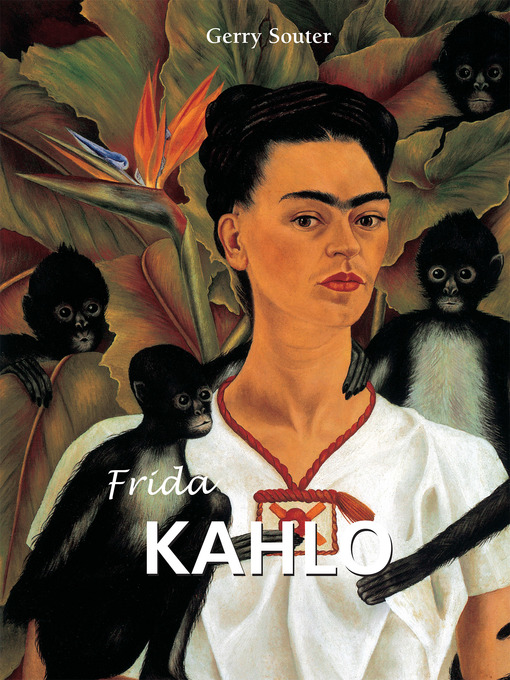 Title details for Frida Kahlo by Gerry Souter - Available